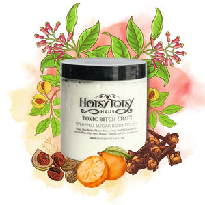 Toxic Bitch Craft Body Polish - Hotsy Totsy Haus